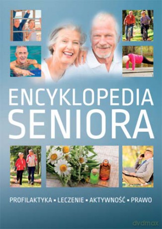 Encyklopedia Seniora - Opracowanie Zbiorowe [KSIĄŻKA]