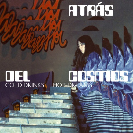 Atras Del Cosmos: Cold Drinks, Hot Dreams [Winyl]