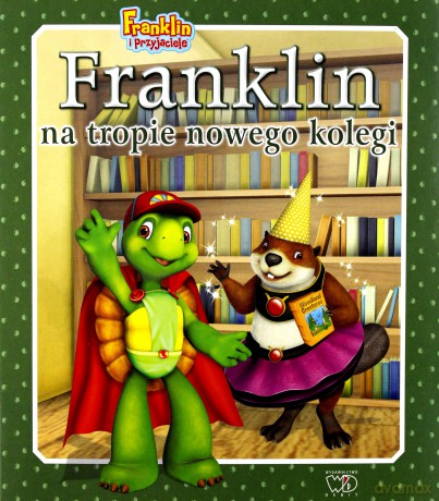 Franklin Na Tropie Nowego Kolegi - Paulette Bourgeois,Brenda Clark [KSIĄŻKA]