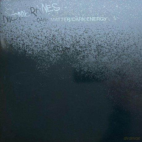 Membranes: Dark Matter/Dark Energy (Multicolored Universe - Ltd T [2xWinyl]