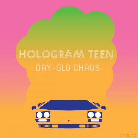 Hologram Teen: Day-Glo Chaos [Winyl]