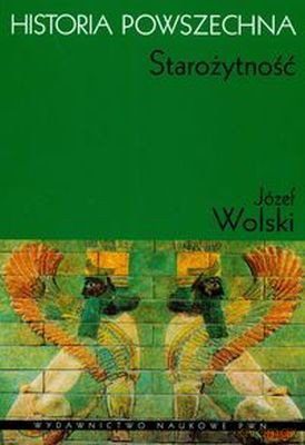 Historia Powszechna Starożytność - Józef Wolski [KSIĄŻKA]