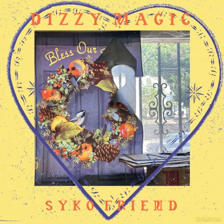 Syko Friend: Dizzy Magic [Winyl]