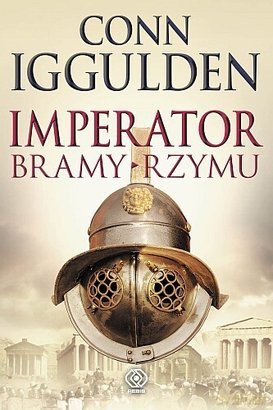 Imperator Bramy Rzymu - Conn Iggulden [KSIĄŻKA]