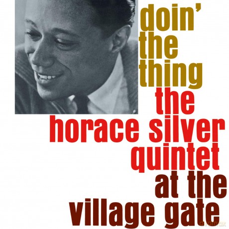 Horace Silver Quintet: Doin' The Thing At The Village Gate [Winyl]