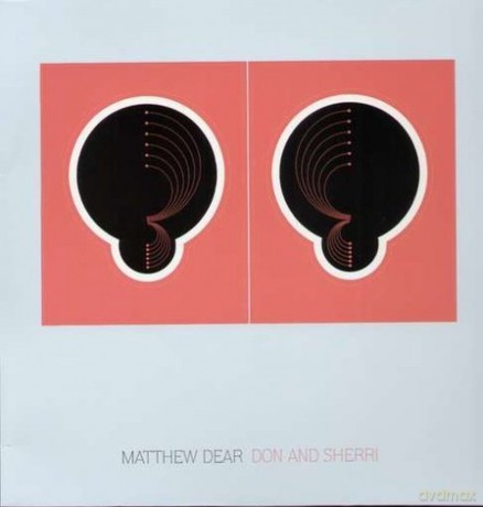 Matthew Dear: Don And Sherri [Winyl]