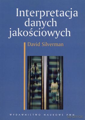 Interpretacja Danych Jakościowych - David Silverman [KSIĄŻKA]