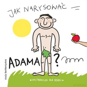 Jak Narysować Adama - Pietruszka I Marzyn [KSIĄŻKA]