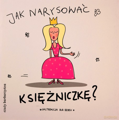 Jak Narysować Księżniczkę - Opracowanie Zbiorowe [KSIĄŻKA]