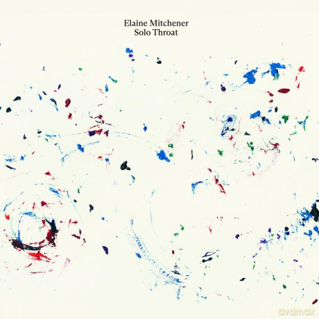 Elaine Mitchener-Solo Throat: Elaine Mitchener-Solo Throat [Winyl]