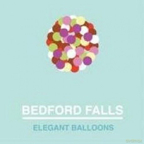 Bedford Falls: Elegant Balloons [Winyl]