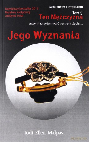 Jego Wyznania Ten Mężczyzna Tom 5 - Jodi Ellen Malpas [KSIĄŻKA]