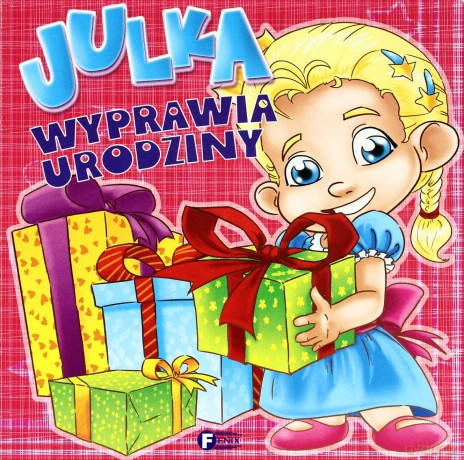 Julka Wyprawia Urodziny Tw - Opracowanie Zbiorowe [KSIĄŻKA]
