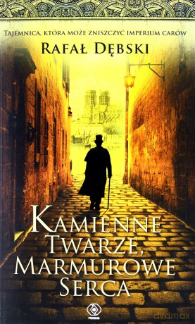Kamienne Twarze Marmurowe Serca - Rafał Dębski [KSIĄŻKA]