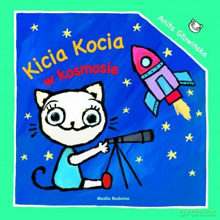 Kicia Kocia W Kosmosie - Anita Głowińska [KSIĄŻKA]
