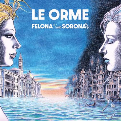 Le Orme: Felona E/And Sorona 2016 [2xWinyl]