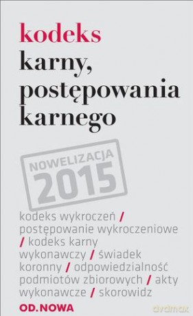 Kodeks Karny Postępowania Karnego Karny Wykonawczy 01.09.2014 Folia - Opracowanie Zbiorowe [KSIĄŻKA]