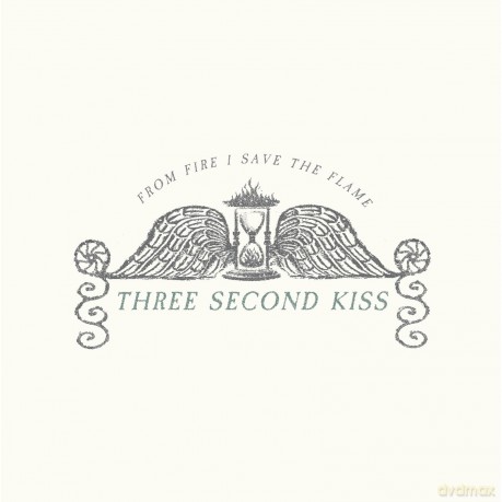 Three Second Kiss: From Fire I Save The Flame [Winyl]