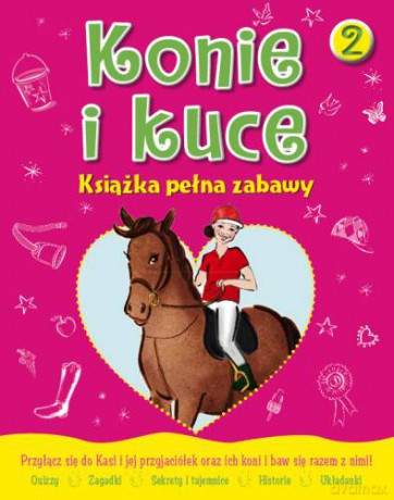 Konie I Kuce Książka Pełna Zabaw 2 - Lisa Miles,Xanna Eve Chown [KSIĄŻKA]