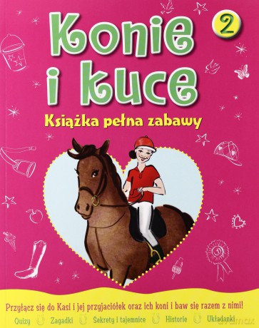 Konie I Kuce Książka Pełna Zabaw 2 - Lisa Miles,Xanna Eve Chown [KSIĄŻKA]