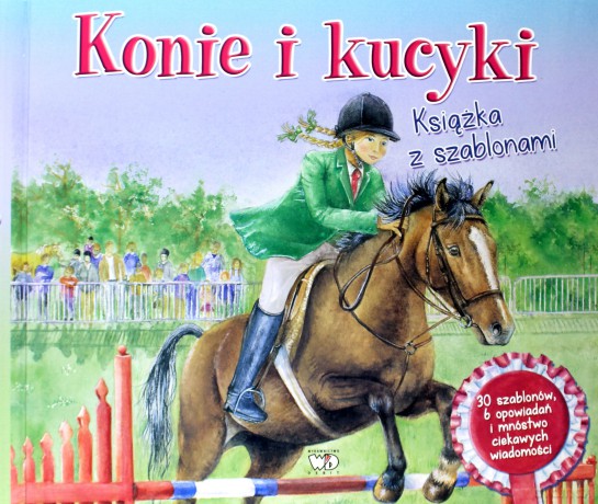 Konie I Kucyki Książka Z Szablonami Tw - Opracowanie Zbiorowe [KSIĄŻKA]