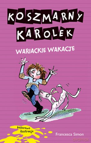 Koszmarny Karolek Wariackie Wakacje - Francesca Simon [KSIĄŻKA]