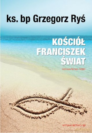 Kościół Franciszek Świat - Grzegorz Ryś [KSIĄŻKA]