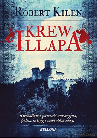Krew Illapa - Robert Kilen [KSIĄŻKA]