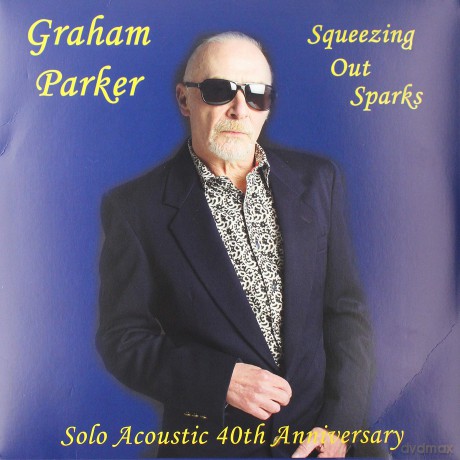 Graham Parker - Squeezing Out Sparks - 40th Anniversary Solo Acoustic [Winyl]