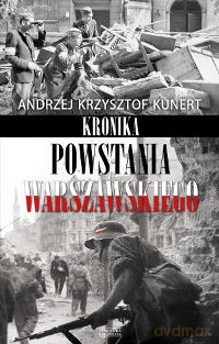 Kronika Powstania Warszawskiego Tw - Andrzej Krzysztof Kunert [KSIĄŻKA]