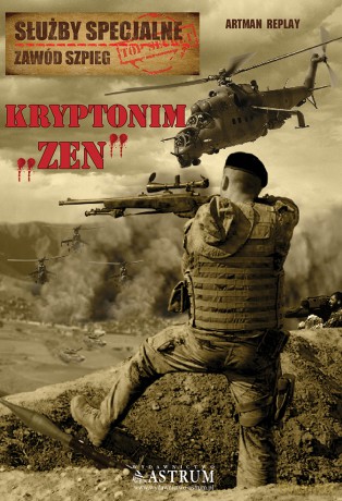 Kryptonim Zen Służby Specjalne Zawód Szpieg - Artman Replay [KSIĄŻKA]