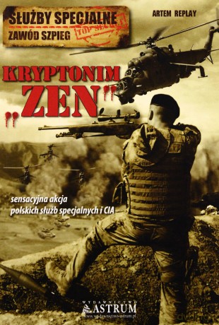 Kryptonim Zen Służby Specjalne Zawód Szpieg - Artman Replay [KSIĄŻKA]