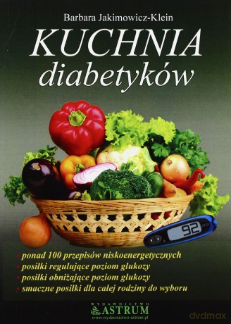 Kuchnia Diabetyków - Barbara Jakimowicz-Klein [KSIĄŻKA]