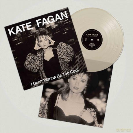 Kate Fagan: I Don't Wanna Be Too Cool (Expanded Edition) [Winyl]