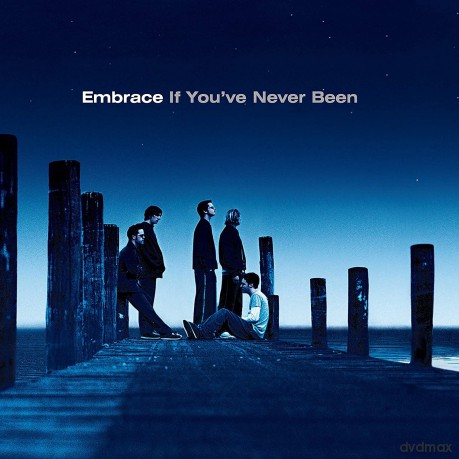 Embrace: If You'Ve Never Been [Winyl]