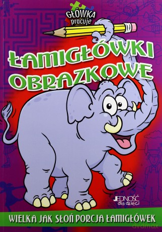 Łamigłówki Obrazkowe - Opracowanie Zbiorowe [KSIĄŻKA]