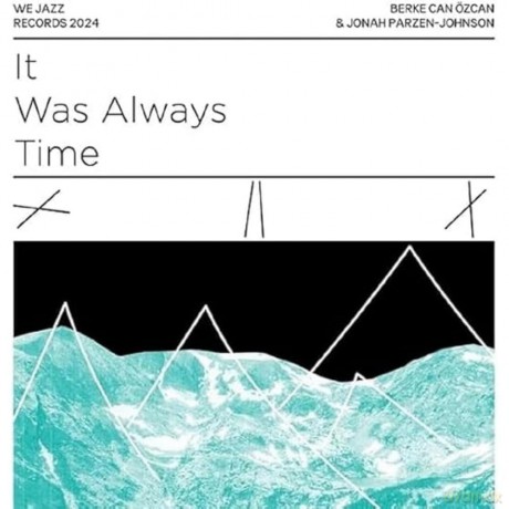 ÖZcan,Berke Can/Jonah Parzen-Johnson: It Was Always Time [Winyl]
