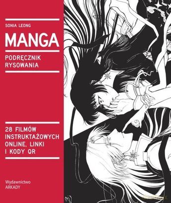 Manga Wszystko Co Powinniście Wiedzieć O Sztuce Rysowania - Sonia Leong [KSIĄŻKA]