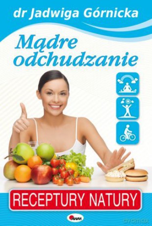 Mądre Odchudzanie - Górnicka Jadwiga [KSIĄŻKA]