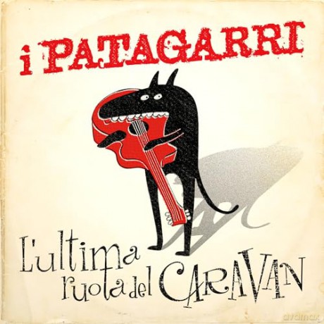 I Patagarri: L Ultima Ruota Del Caravan [Winyl]