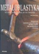 Metaloplastyka. Techniki formowania, kucia i spajania - Jose Antonio Ares [KSIĄŻKA]