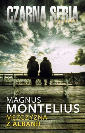 Mężczyzna Z Albanii - Magnus Montelius [KSIĄŻKA]
