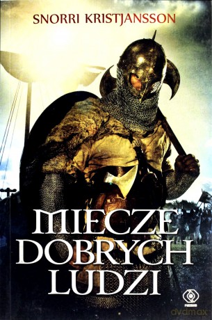 Miecze Dobrych Ludzi - Snorri Kristjansson [KSIĄŻKA]