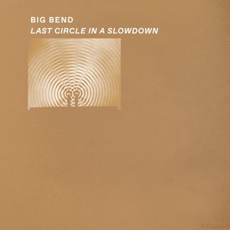 Big Bend: Last Circle In A Slowdown (Clear) [Winyl]
