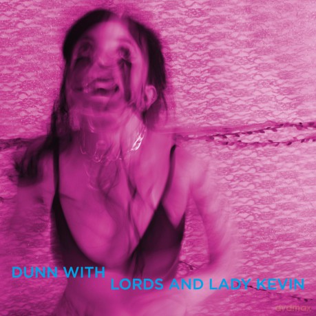Dunn With Lords And Lady Kevin: Last Days At Hot Slit (Pink) [Winyl]
