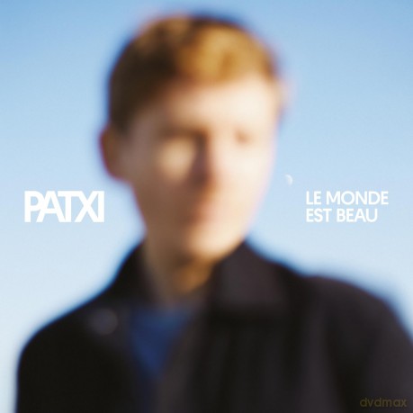 Patxi: Le Monde Est Beau [Winyl]