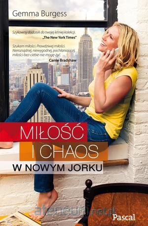 Miłość I Chaos W Nowym Jorku - Gemma Burgess [KSIĄŻKA]