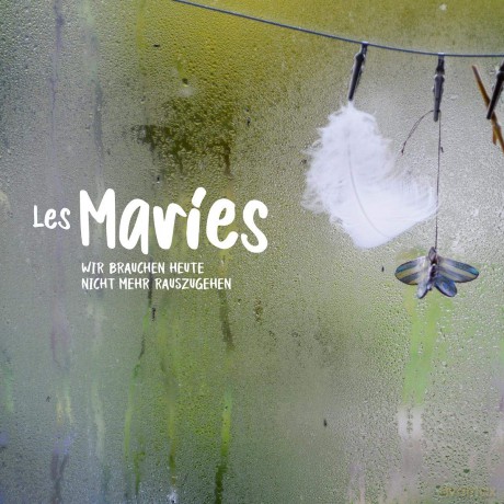 Les Maries-Wir Brauchen Heute Nicht Mehr Rauszu [Winyl]