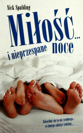 Miłość I Nieprzespane Noce - Nick Spalding [KSIĄŻKA]