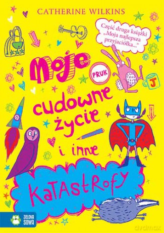 Moje Cudowne Życie I Inne Katastrofy - Catherine Wilkins [KSIĄŻKA]